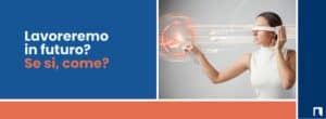 Lavoreremo in futuro?