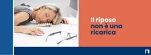 news il riposo non è una ricarica